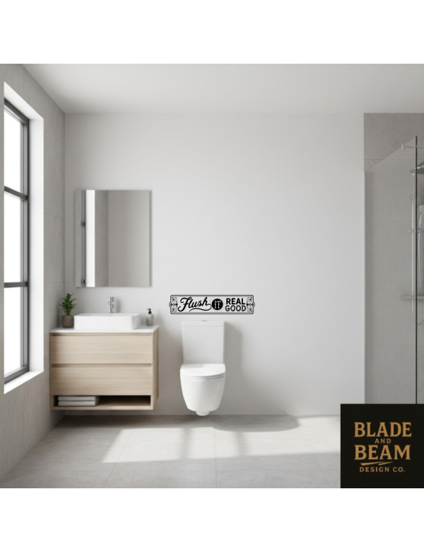 Sticker indoor Flush it real good