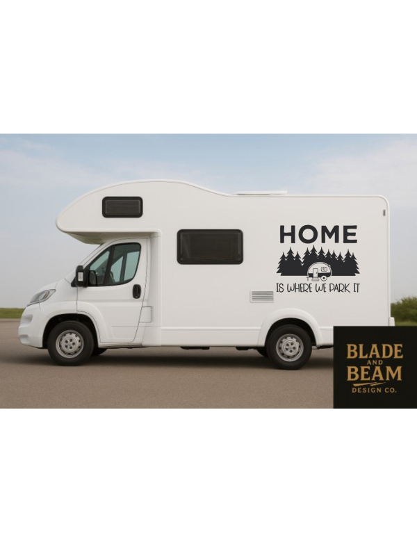 Sticker outdoor Home is where we park it