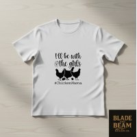 T-shirt I'll be with the girls