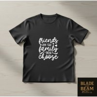 T-shirt Friends are Family