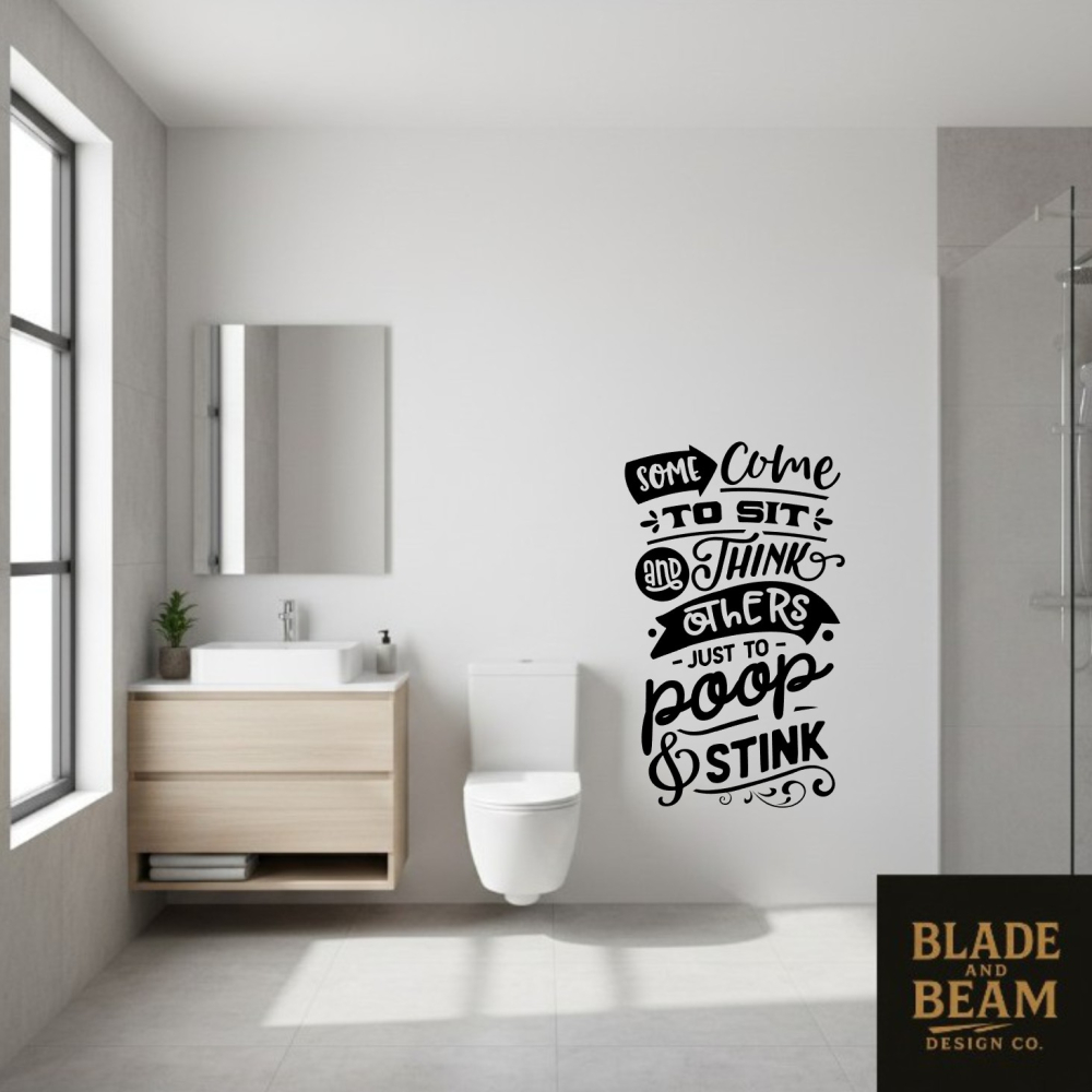Sticker indoor sit and think or poop and stink