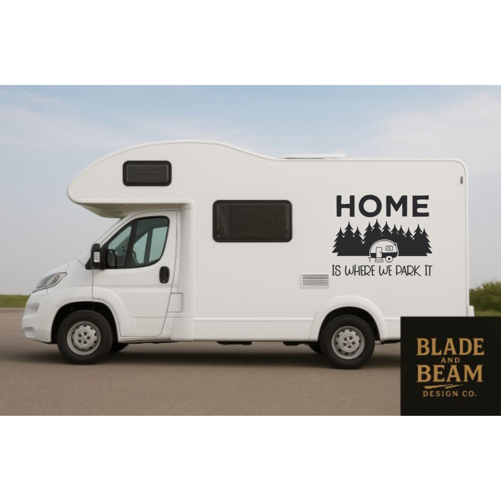 Sticker outdoor Home is where we park it