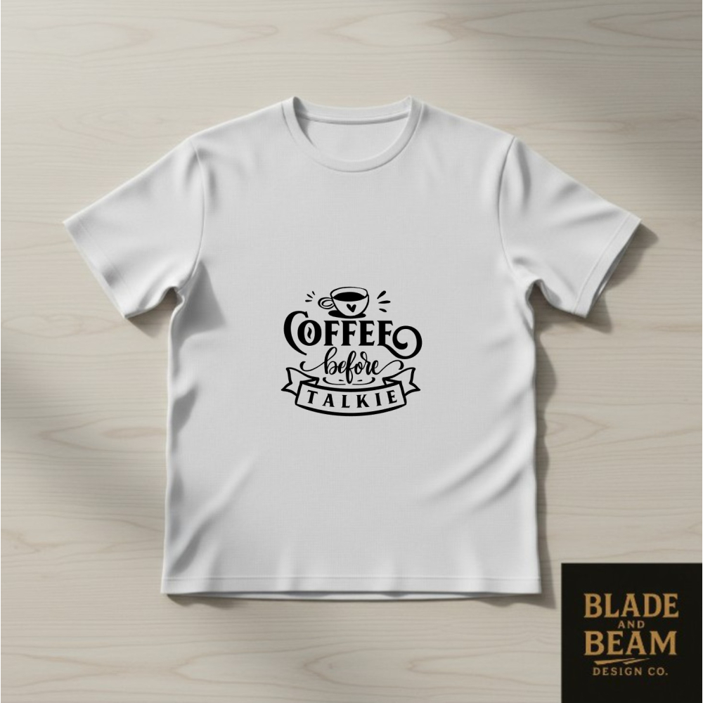T-shirt Coffee before talkie