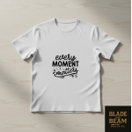 T-shirt Every moment matters